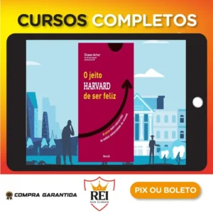 O Jeito Harvard de Ser Feliz - Shawn Achor
