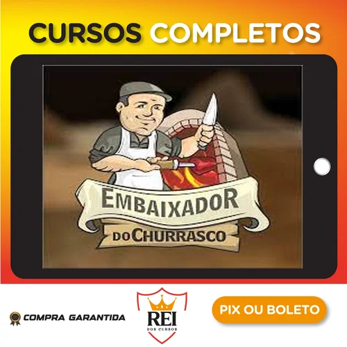 Churrasco na Prática - Embaixador do Churrasco