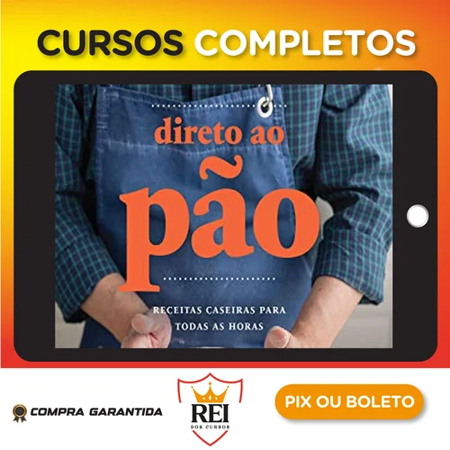 Direto ao Pão Receitas Caseira para Todas as Horas 1ª Edição - Luiz Américo Camargo