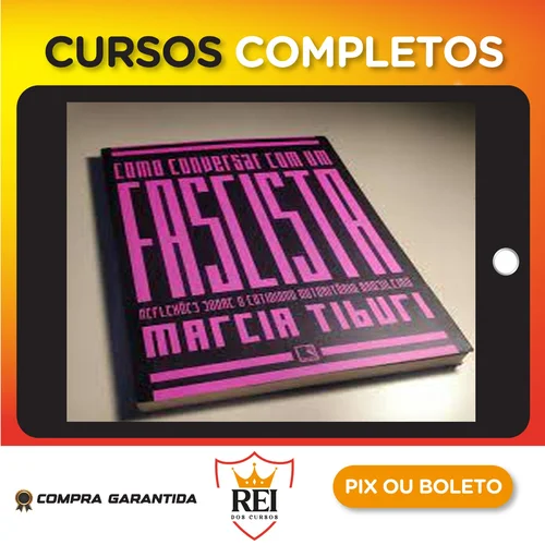 Como Conversar Com Um Fascista - Marcia Tiburi