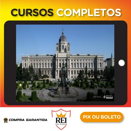 Um Passeio Pela História do Liberalismo - Brasil Paralelo