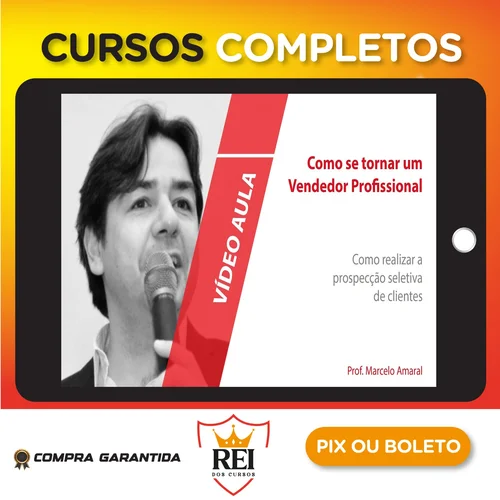 Como Se Tornar um Vendedor Profissional - Marcelo Amaral
