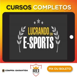Curso Apostando em E-Sports (Jogos Eletronicos: Lol, Cs-Go, Dota2) - Lucrando Com E-Sports