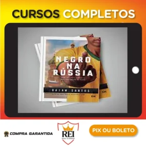 Negro na Russia Sexo, Racismo e Futebol... no País Mais Odiado do Mundo - Raiam Santos