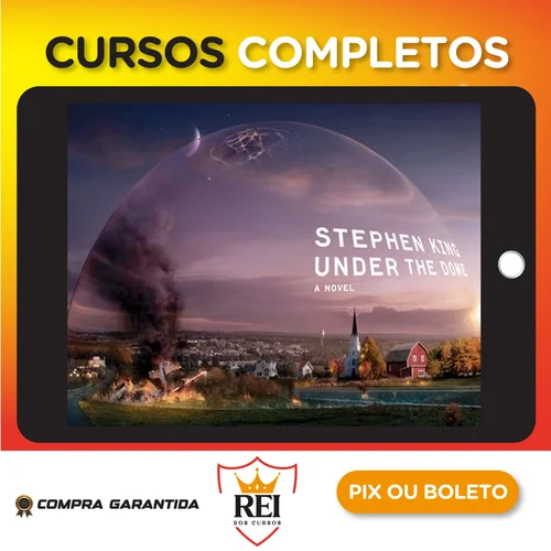 Sob a Redoma - Stephen King