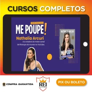Me Poupe! 10 Passos Para Nunca Mais Faltar Dinheiro - Nathalia Arcuri