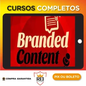 Branded Content: Conteúdo Estratégico Para Marcas - Luísa Barwinski