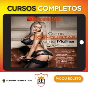 Guia da Sedução - A Fórmula da Pegação